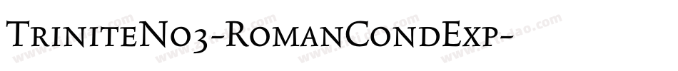TriniteNo3-RomanCondExp字体转换