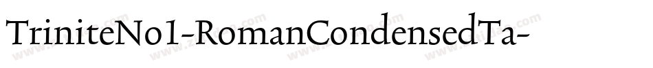 TriniteNo1-RomanCondensedTa字体转换