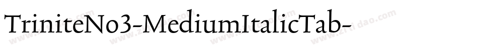 TriniteNo3-MediumItalicTab字体转换