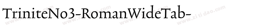 TriniteNo3-RomanWideTab字体转换