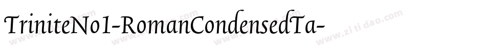 TriniteNo1-RomanCondensedTa字体转换