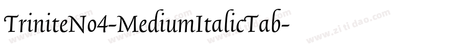 TriniteNo4-MediumItalicTab字体转换