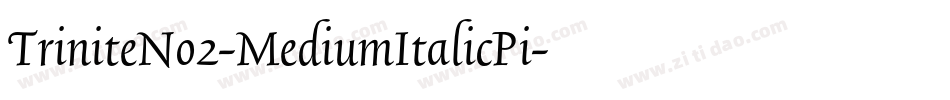 TriniteNo2-MediumItalicPi字体转换