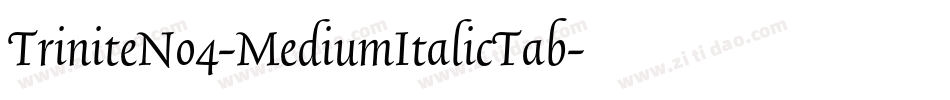 TriniteNo4-MediumItalicTab字体转换
