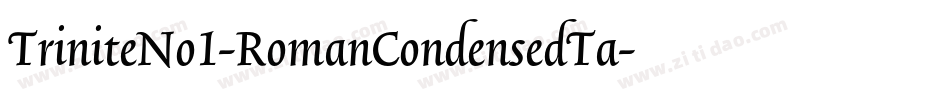 TriniteNo1-RomanCondensedTa字体转换