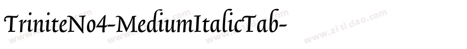 TriniteNo4-MediumItalicTab字体转换