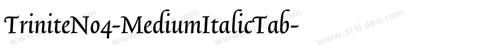 TriniteNo4-MediumItalicTab字体转换