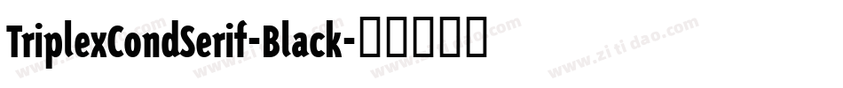 TriplexCondSerif-Black字体转换