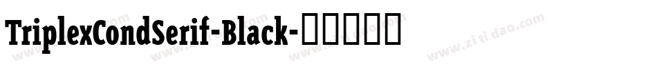 TriplexCondSerif-Black字体转换