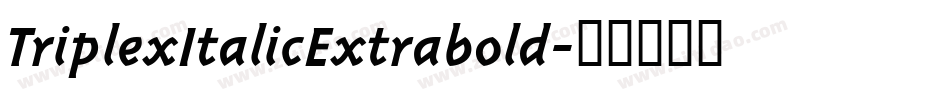 TriplexItalicExtrabold字体转换