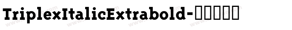 TriplexItalicExtrabold字体转换