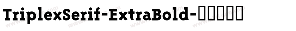 TriplexSerif-ExtraBold字体转换