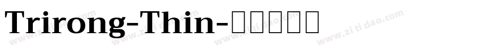 Trirong-Thin字体转换