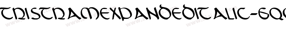 TristramExpandedItalic-6qOx字体转换