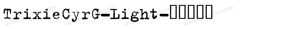 TrixieCyrG-Light字体转换