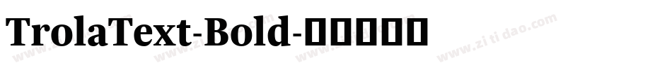 TrolaText-Bold字体转换
