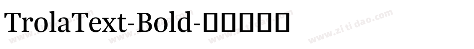 TrolaText-Bold字体转换