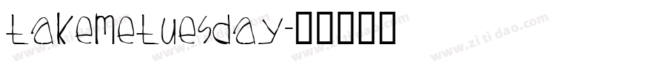 TakeMeTuesday字体转换