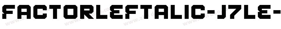 FactorLeftalic-J7LE字体转换