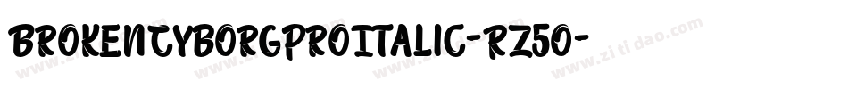 BrokenCyborgProItalic-RZ5o字体转换