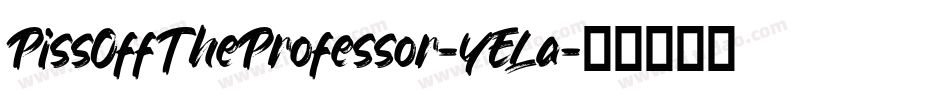 PissOffTheProfessor-YELa字体转换