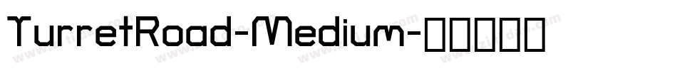 TurretRoad-Medium字体转换