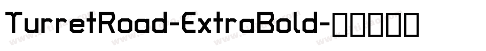 TurretRoad-ExtraBold字体转换