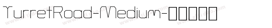 TurretRoad-Medium字体转换