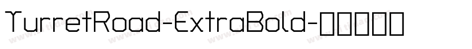 TurretRoad-ExtraBold字体转换
