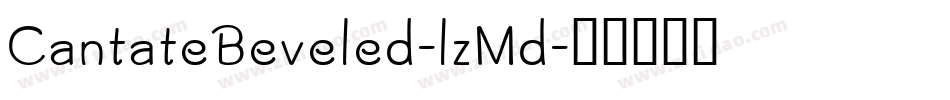 CantateBeveled-lzMd字体转换