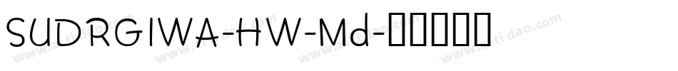 SUDRGIWA-HW-Md字体转换