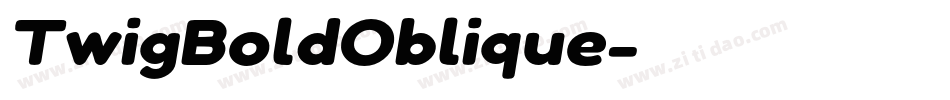 TwigBoldOblique字体转换