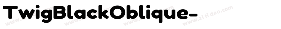 TwigBlackOblique字体转换