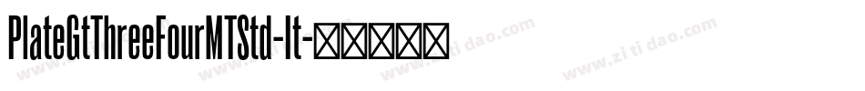 PlateGtThreeFourMTStd-It字体转换
