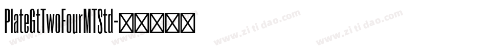 PlateGtTwoFourMTStd字体转换