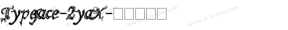 Typeface-2yaX字体转换