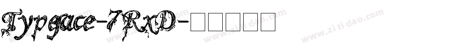 Typeface-7RxD字体转换