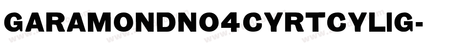 GaramondNo4CyrTCYLig字体转换