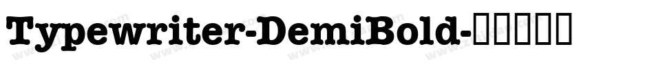 Typewriter-DemiBold字体转换
