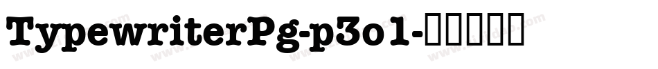 TypewriterPg-p3o1字体转换 TypewriterPg-p3o1字体转换