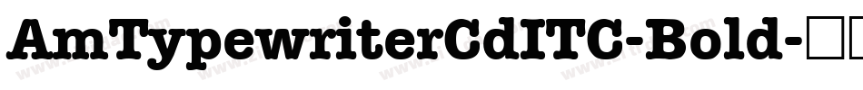 AmTypewriterCdITC-Bold字体转换