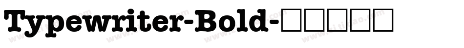 Typewriter-Bold字体转换