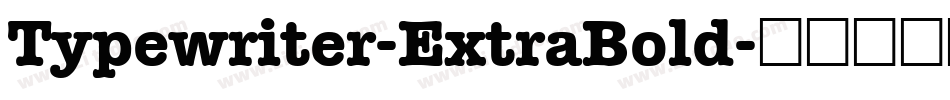 Typewriter-ExtraBold字体转换
