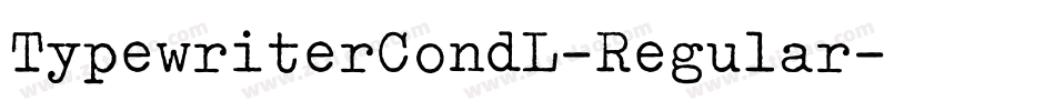TypewriterCondL-Regular字体转换