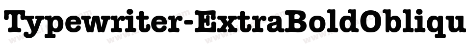 Typewriter-ExtraBoldOblique字体转换
