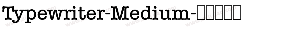 Typewriter-Medium字体转换