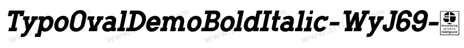 TypoOvalDemoBoldItalic-WyJ69字体转换