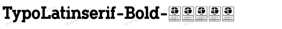 TypoLatinserif-Bold字体转换