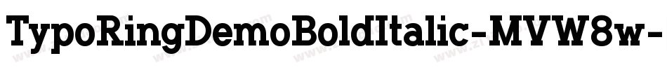 TypoRingDemoBoldItalic-MVW8w字体转换