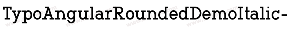 TypoAngularRoundedDemoItalic-oY4z字体转换